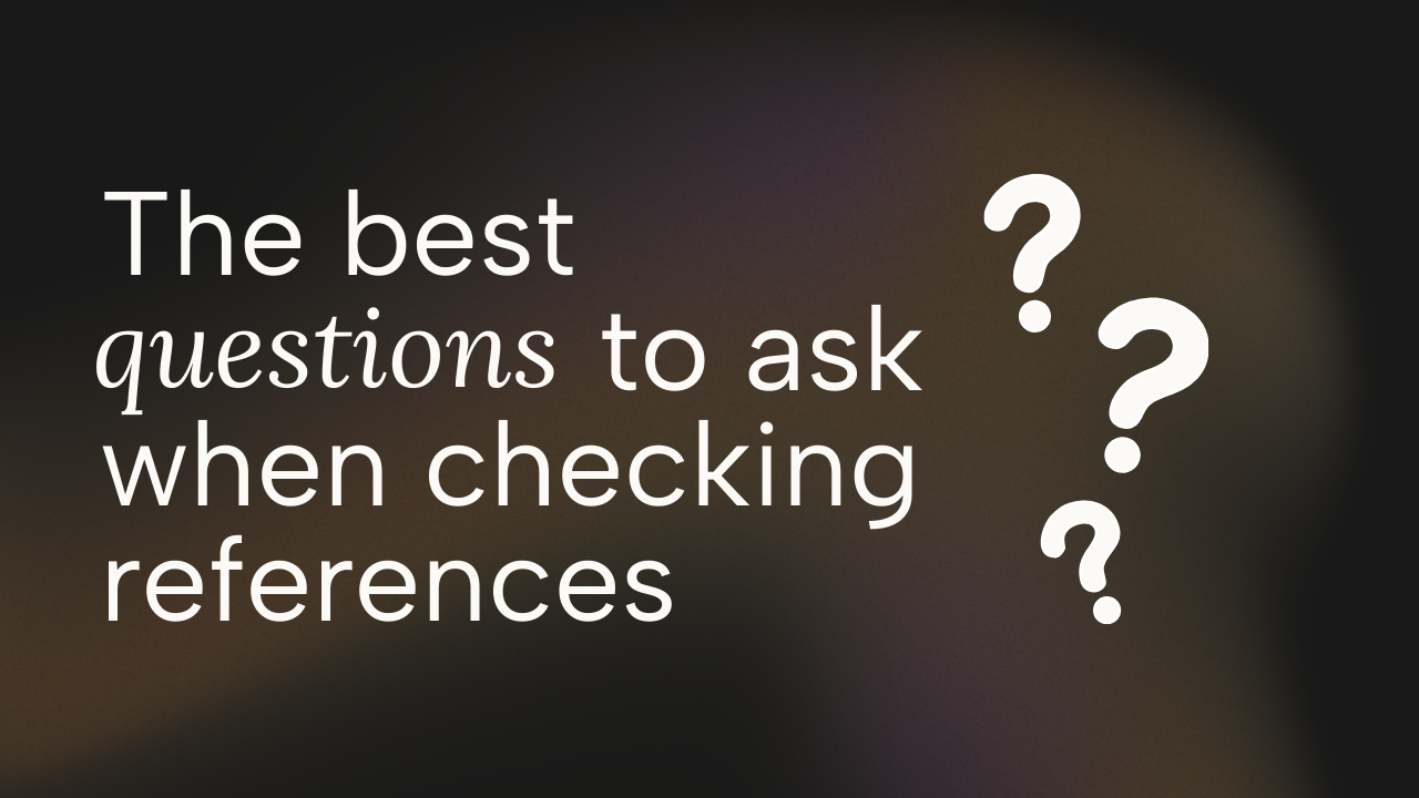 The best questions to ask when checking references