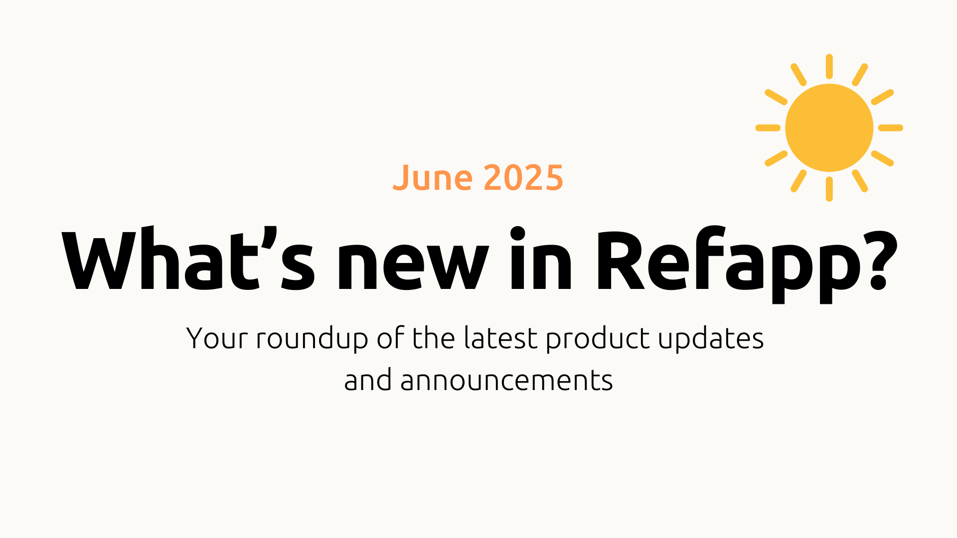 What’s new in Refapp Your monthly roundup of the latest product updates and announcements (15)